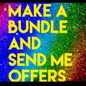 Make a Bundle and send me offers! Happy Poshing!😘